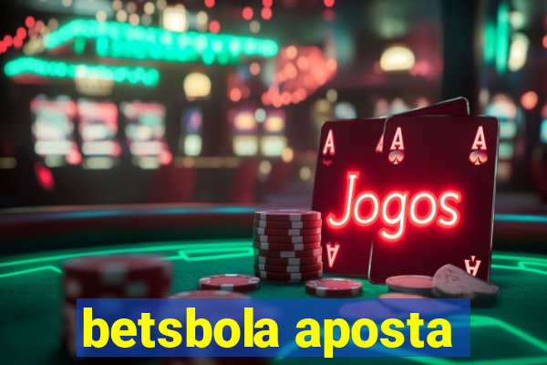 betsbola aposta